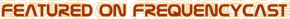 Listen to FrequencyCast
